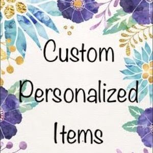 Custom & Personalized Items
